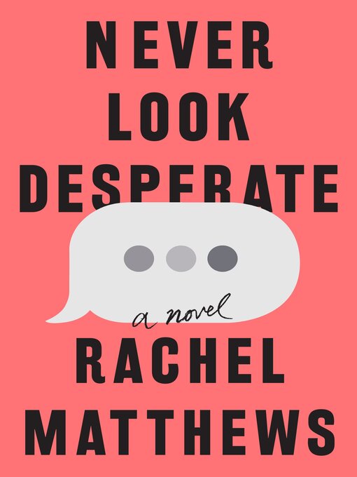 Title details for Never Look Desperate by Rachel Matthews - Available